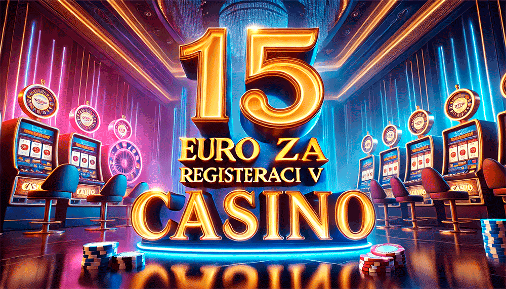 Přijďte online kasino bonus bez vkladu 15 €