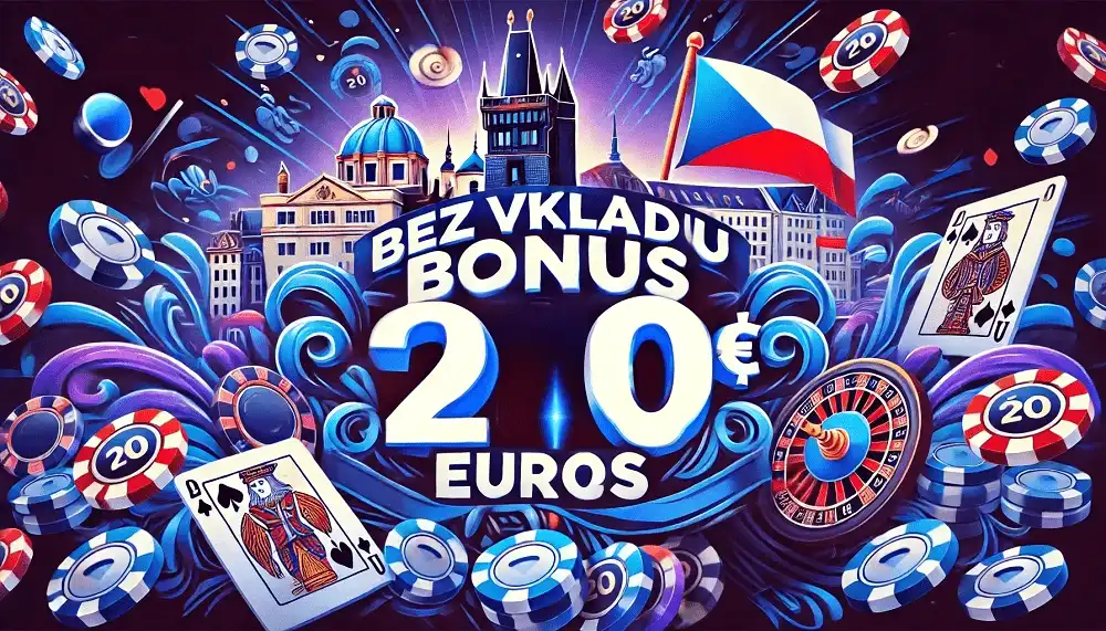 Bonus bez vkladu 20 eur v legálních kasinech v České republice