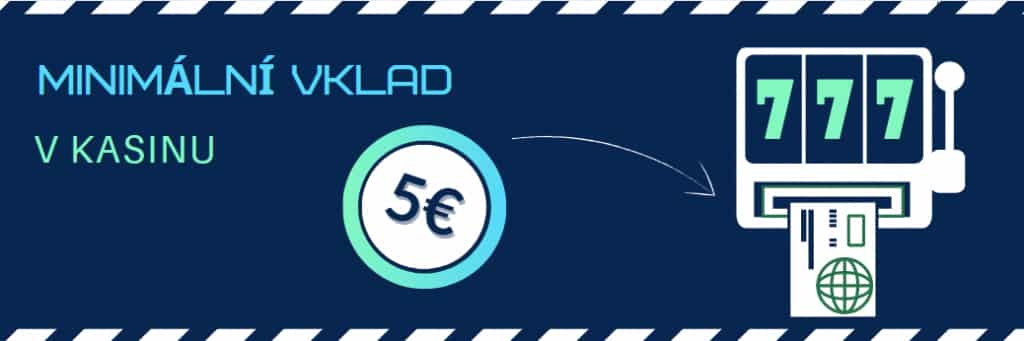 Kasino minimální vklad 5 euro